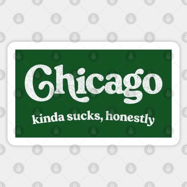 Chicago Sucks - Retro Style Typography Design Sticker by DankFutura